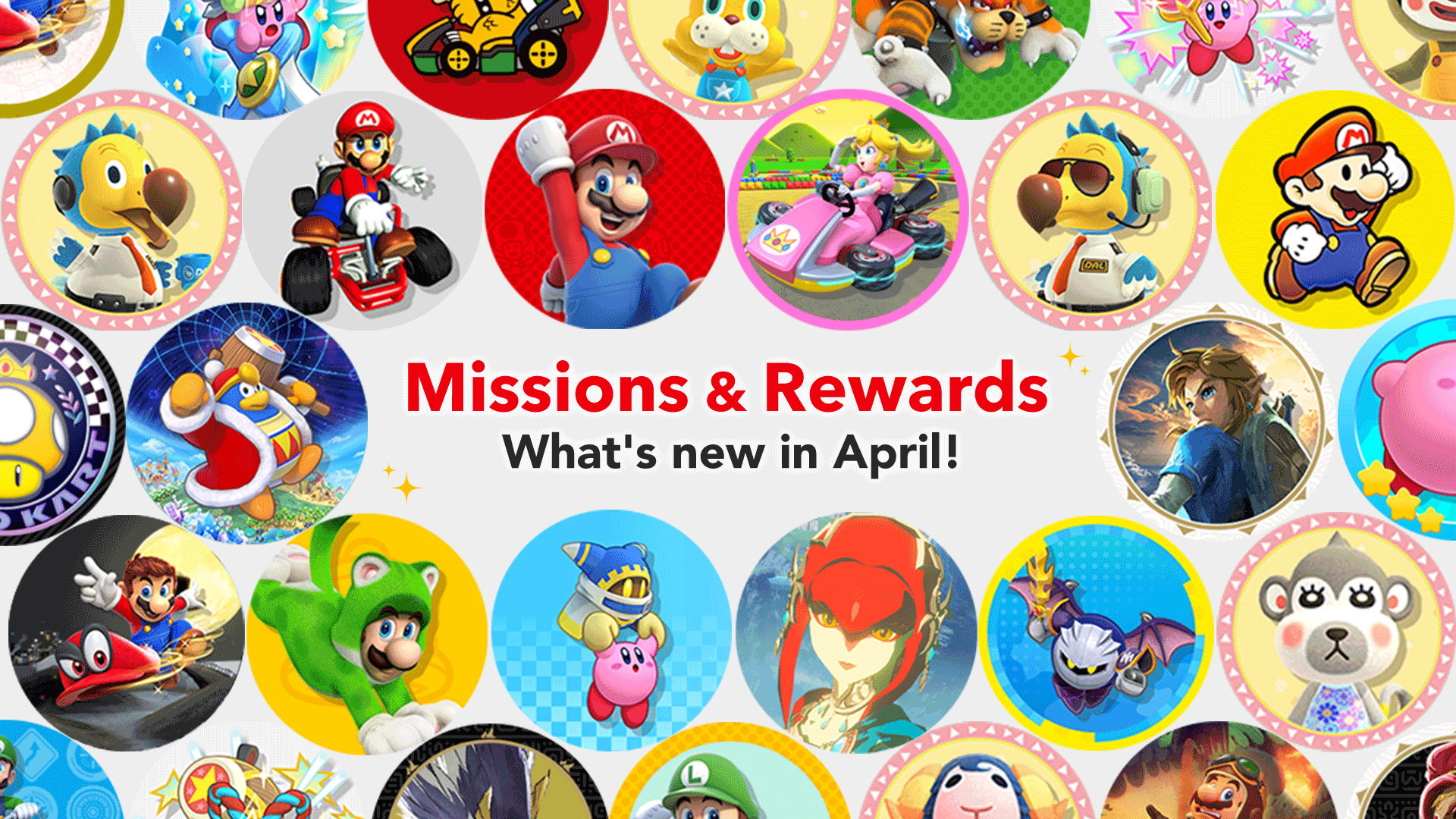 Missions & Rewards What’s New in April! Nintendo